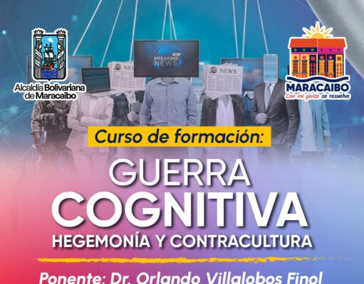 Alcaldía de Maracaibo invita al curso «Guerra cognitiva, hegemonía y contracultura”