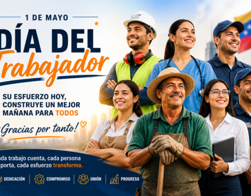 Día del Trabajador: homenaje al esfuerzo que construye el futuro de Venezuela