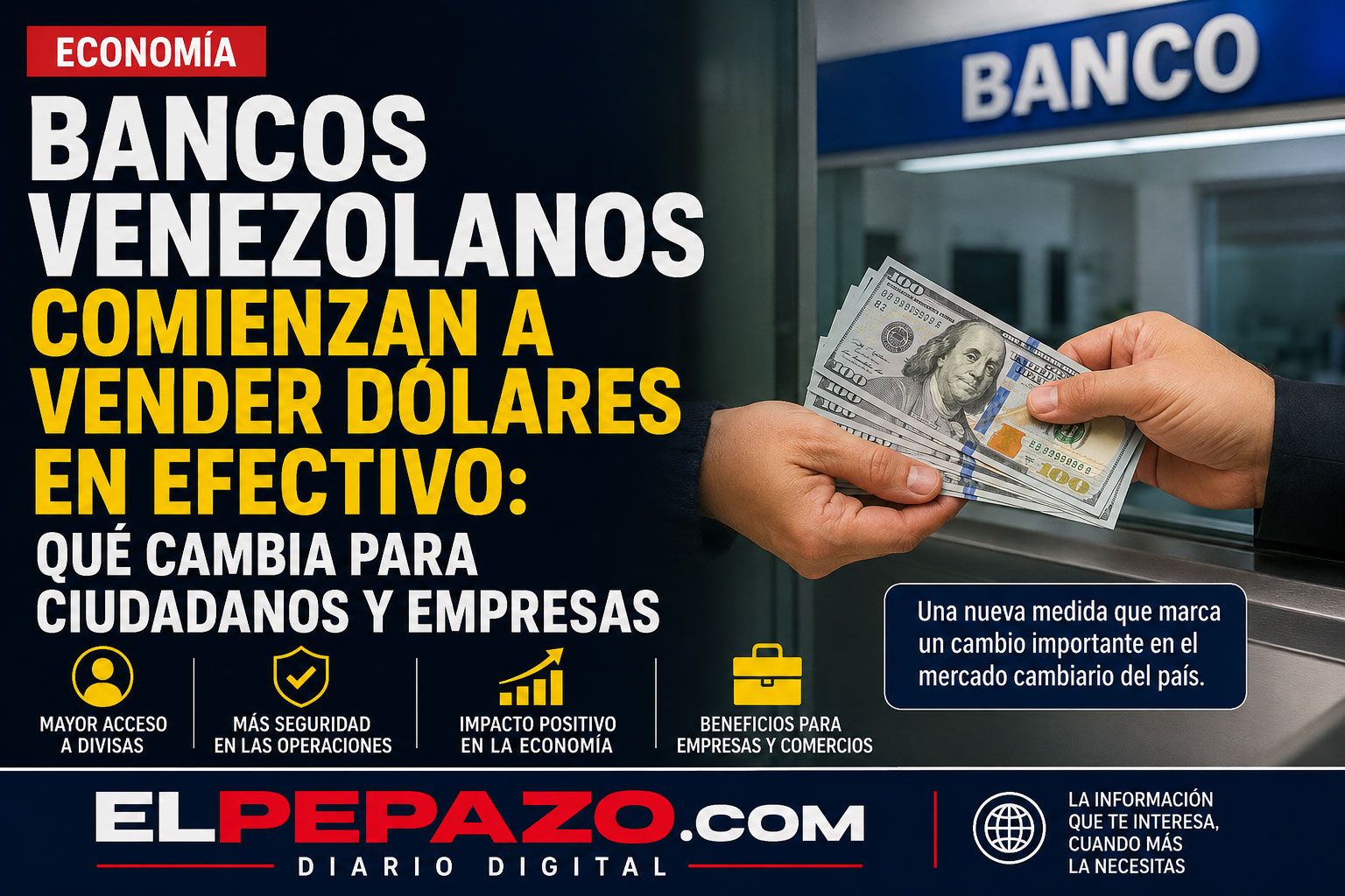 Bancos venezolanos comienzan a vender dólares en efectivo: qué cambia para ciudadanos y empresas