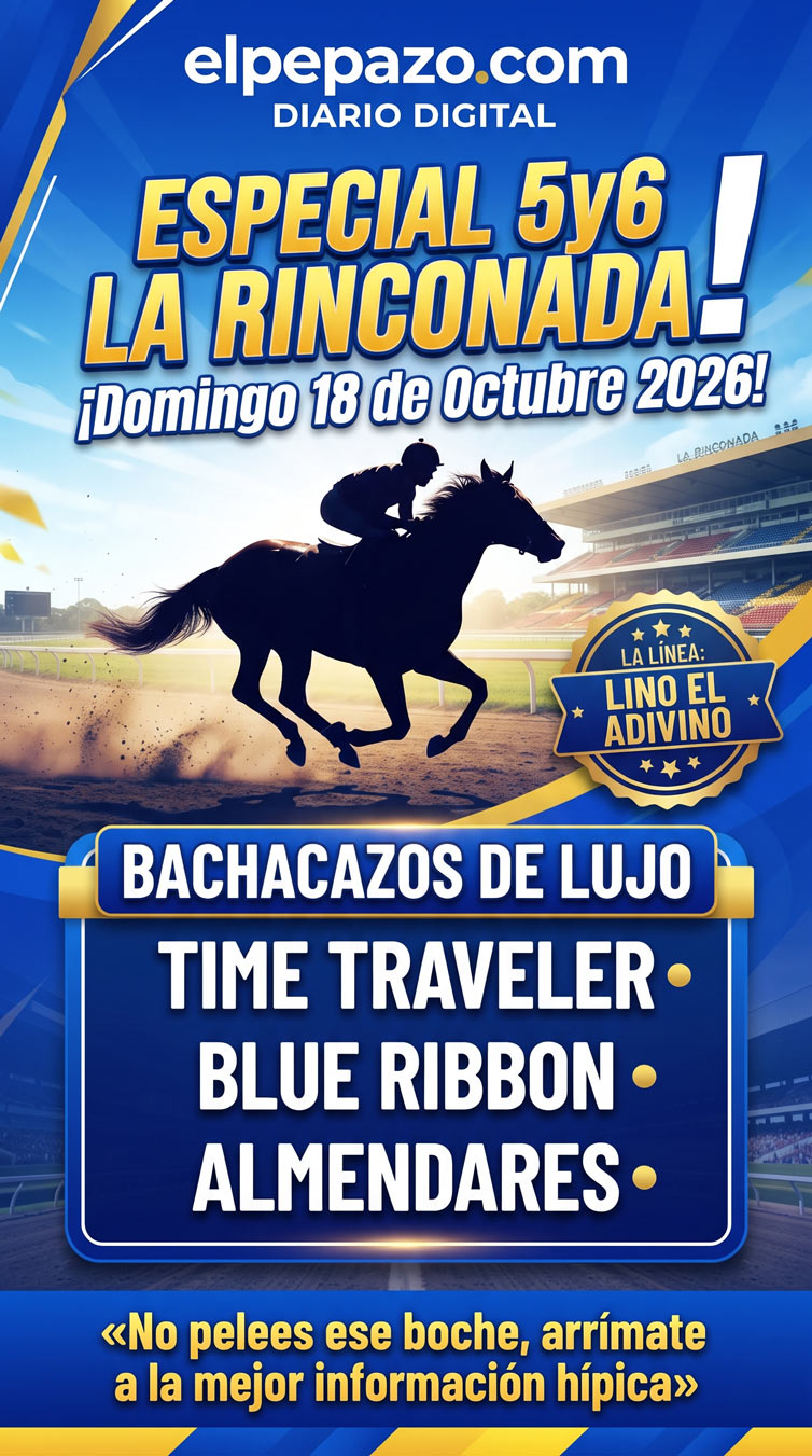 EL PEPAZO HÍPICO: Análisis de las 13 Carreras y Cuadro Táctico del 5y6 – La Rinconada | Domingo 18 de Octubre 2026